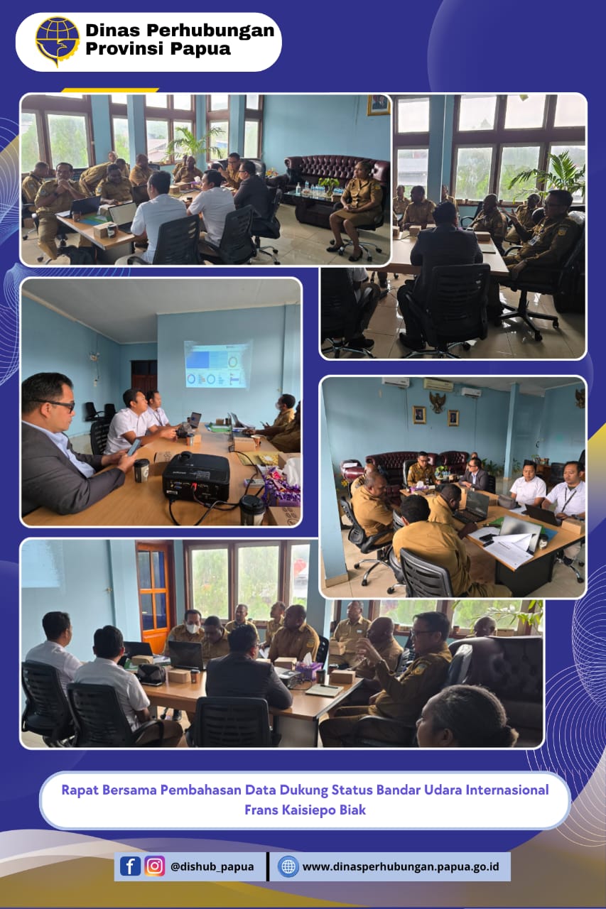 Rapat bersama Pembahasan Data Dukung Status Bandara Udara International Frans Kaisiepo Biak